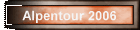 Alpentour 2006
